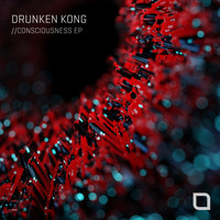 Drunken Kong - Consciousness EP