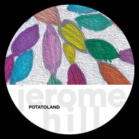 Jerome Hill - Potatoland