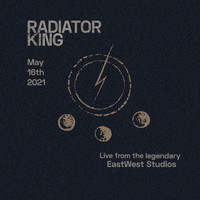 Radiator King - Live at EastWest Studios