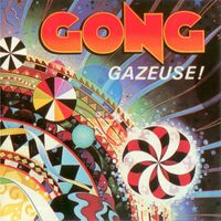 Gong - Gazeuse! (Explicit)
