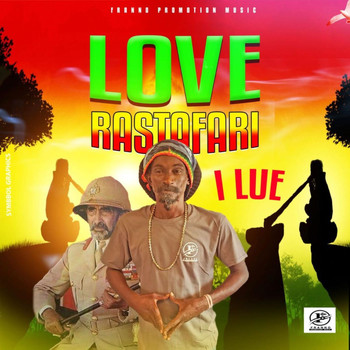 I LUE - Love Rastafari