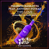 Maurizio Basilotta feat Anthony Poteat - This Love (Leonardo La Mark Remix)