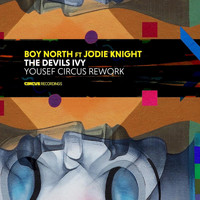 Boy North, ALLKNIGHT, Yousef - The Devils Ivy (Yousef Circus Rework)