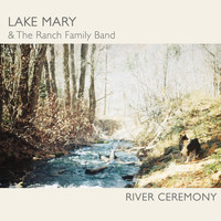 Lake Mary - River Ceremony