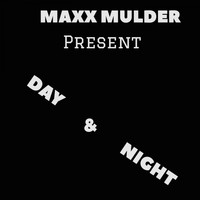 Maxx Mulder - Day&Night