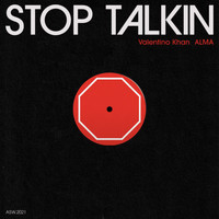Valentino Khan - Stop Talkin