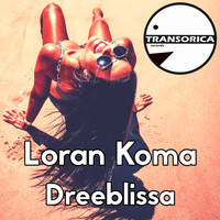 Loran Koma - Dreeblissa
