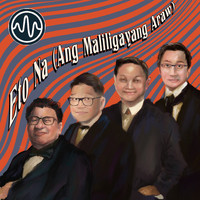 The Itchyworms - Eto Na (Ang Maliligayang Araw)