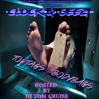 CLOCK - CLOCK AND GEZZI TOETAGS AND BODYBAGS HOSTED BY DJ TOM CRUISE (Explicit)