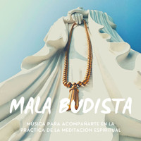 Budismo Zen Academia - Mala Budista: Música para Acompañarte en la Práctica de la Meditación Espiritual