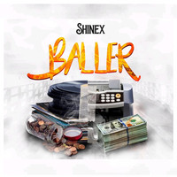 Shinex - Baller