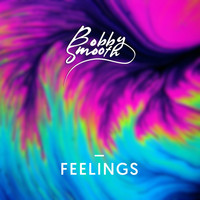 Bobby Smooth - Feelings