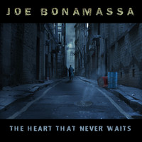 Joe Bonamassa - The Heart That Never Waits