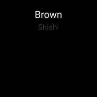 Brown - Shishi