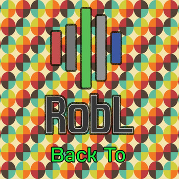RobL - Back To