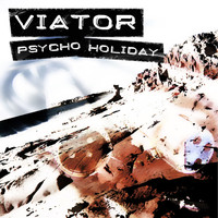 Viator - Psycho Holiday