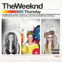 The Weeknd - Thursday (Original [Explicit])