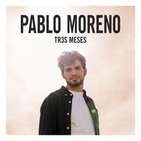 Pablo Moreno - TR3S MESES