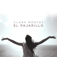 Clara Montes - El Pajarillo