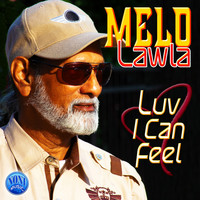 Melo Lawla - Luv I Can Feel