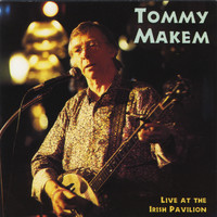 Tommy Makem - Live At the Irish Pavilion