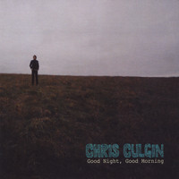 Chris Culgin - Good Night, Good Morning (Explicit)