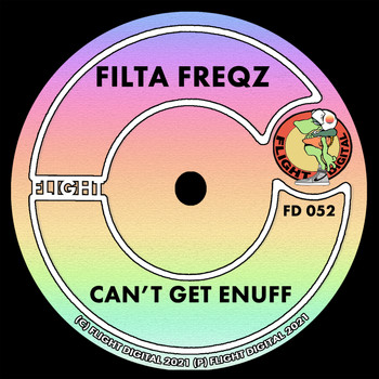 Filta Freqz - Can't Get Enuff