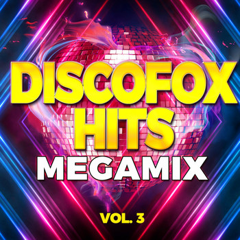 Various Artists - Discofox Hits Megamix, Vol. 3