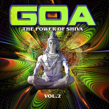 Various Artists - Goa : The Power of Shiva, Vol. 2