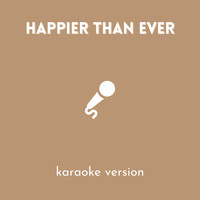 JMKaraoke - Happier Than Ever (Karaoke Version)