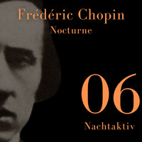 Frederic Chopin - Chopin - Nocturne (Nachtaktiv 06)