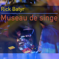 Rick Batyr - Museau de singe