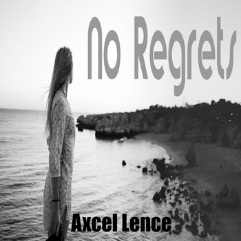 Axcel Lence - No Regrets