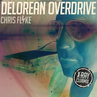 Chris Flyke - Delorean Overdrive (X-Ray Clubmix)