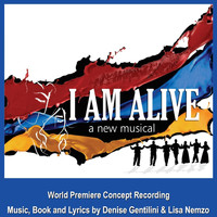 Denise Gentilini - I Am Alive: A New Musical (Concept Recording)