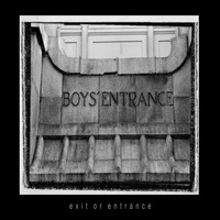 Boys' Entrance - Exit or Entrance
