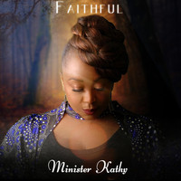 Minister Kathy - Faithful