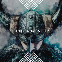 Relax Viking Music - Celtic Adventure - Viking Music