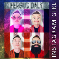 Fergus Daly - Instagram Girl