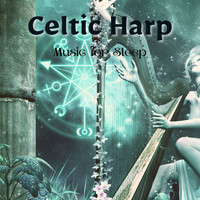 Celtic Music for Babies - Celtic Harp Music for Sleep