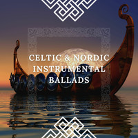 Relax Viking Music - Celtic & Nordic Instrumental Ballads