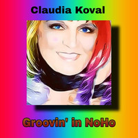 Claudia Koval - Groovin' in NoHo