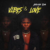 Bryan 1da - Vibes & Love