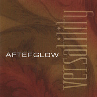 Afterglow - Versatility