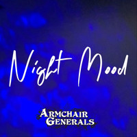 Armchair Generals - Night Mood