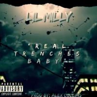 Lil milly - Real Trenches Baby (Explicit)