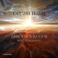 Dream Team - Zauber der Welten (Magic of the Worlds) (Radio Mix)