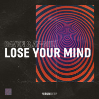 Daven & ay-Mill - Lose Your Mind