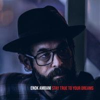 Enok Amrani - Stay True to Your Dreams