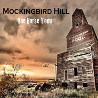 Mockingbird Hill - One Horse Town